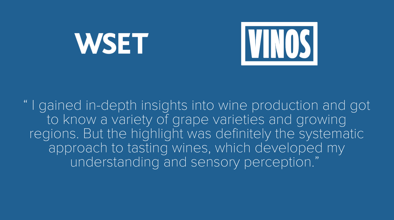 Quote from Finance Manager of VINOS